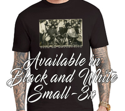 Mexican Revolution Revolucion Mexicana Pancho Villa Zapata General Camisa Shirt