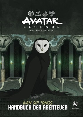 Avatar Legends - Das Rollenspiel: Wan Shi Tongs Handbuch der Abenteuer...