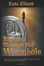 RUNNING THROUGH THE WORMHOLE By Kate Abbott **BRAND NEW**