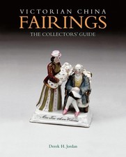 Victorian China Fairings: The Collectors' Guide by Jordan, Derek H. Hardback The