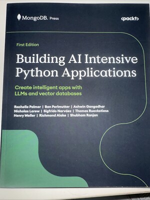 Building AI Intensive Python Applications: Create intelligent apps with LLMs and