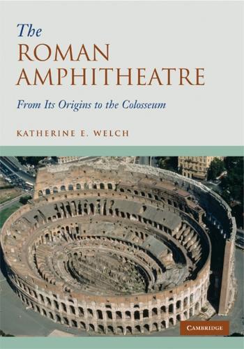 Thumbnail - Katherine E. Welch The Roman Amphitheatre (taschenbuch)