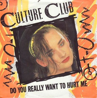 Culture Club - Do You Really Want To Hurt Me (7'', Single, CBS)