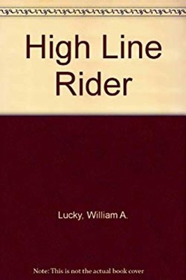 High Line Rider Mass Market Paperbound William A. Lucky