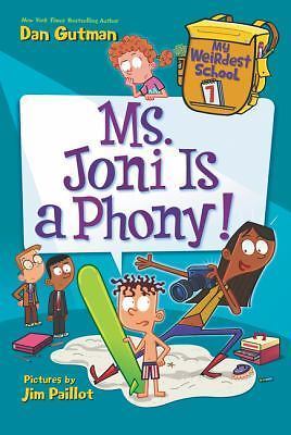 My Weirdest School #7: Ms. Joni Is a Phony! by Dan Gutman (Paperback) Book