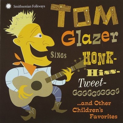 Tom Glazer Tom Glazer sings Honk-Hiss-Tweet-GGGGGGGGGG (CD) Album