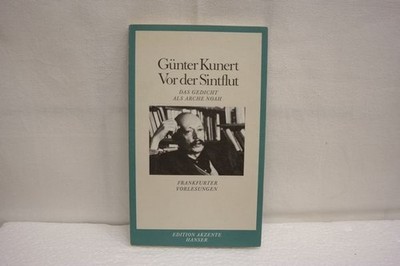 Kunert: Vor der Sintflut : das Gedicht als Arche Noah ; Frankfurter Vorlesungen