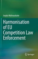 Harmonisation Of EU Competition Law Enforcement Jurgita Malinauskaite