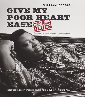 Give My Poor Heart Ease: Voices of the Mississippi Blues (H. Eugene and Lillian
