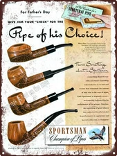 1947 Sportsman Tobacco Pipes Father's Day gift  Metal Sign 9x12" A618