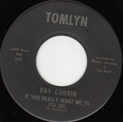 RAY CORBIN If You Really Want Me to (I'll Go) / Mansion of Loneliness US-Single