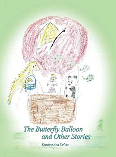 Darlene Ann Colver | The Butterfly Balloon And Other Stories | Buch | Englisch-image