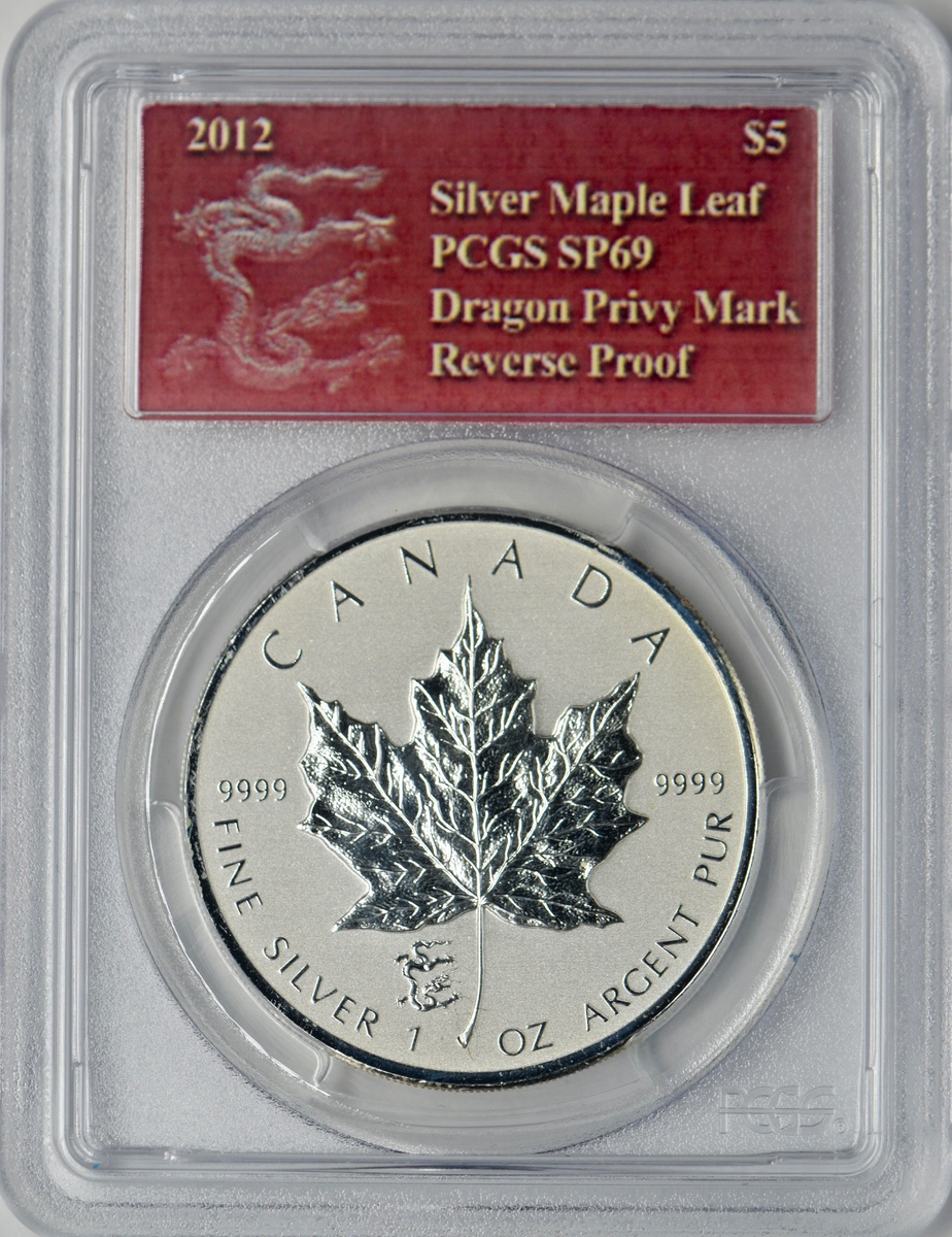 2012 Canada 1oz .9999 Silver Maple with Dragon Privy - PCGS SP69