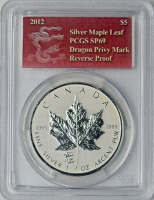 2012 Canada 1oz .9999 Silver Maple with Dragon Privy - PCGS SP69