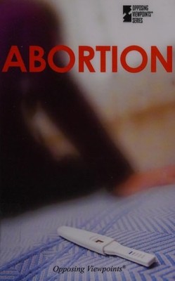 Abortion (Opposing Viewpoints (Library)), , Good Book