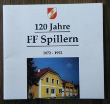 120 Jahre Freiwillige Feuerwehr Spillern 1872-1992 Festschrift &Ouml;sterreich