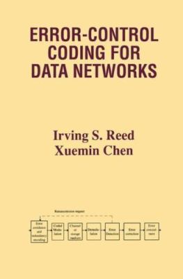 Error-Control Coding for Data Networks (The Kluwer International Series in E...