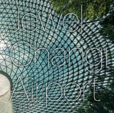 Safdie Architects Jewel Changi Airport (Hardback)