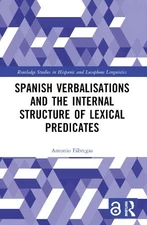 Spanish Verbalisations and the Internal Structure of Lexical ... - 9781032260808