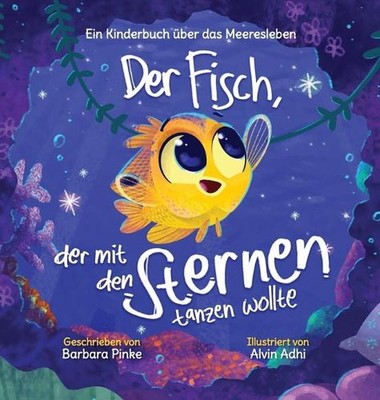 Der Fisch, der mit den Sternen tanzen wollte by Barbara Pinke (German) Hardcover