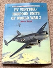 Osprey Combat Aircraft 34 - PV Ventura/Harpoon Units of World War 2