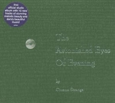 CINEMA STRANGE ''ASTONISHED EYES OF EVENING'' CD NEU !!!