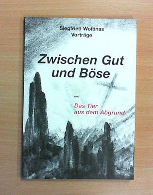 Zwischen Gut und Böse und Das Tier aus dem Abgrund - S. Woitinas (Ungelesen!)