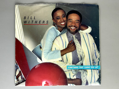 Something That Turns You On by Bill Withers b/w You Try To Find A Love Vinyl VG+