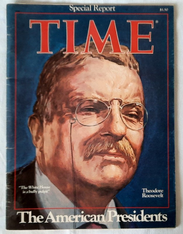 Time Magazine Special Report the American Presidents.  Theodore Roosevelt Cover