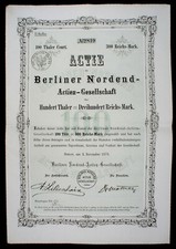 Actie der Berliner Nordend - A. G. 100 Thaler = 300 Reichs-Mark Berlin 1872