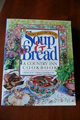 Dairy Hollow House Soup and Bread Cookbook Hardcover Crescent Dra