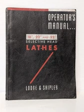 Lodge & Shipley 18" 20" & 22" Selective Head Lathes Operator's Manual
