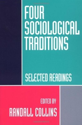 FOUR SOCIOLOGICAL TRADITIONS: SELECTED READINGS By Randall Collins **BRAND NEW**