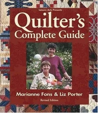 Quilter's Complete Guide - Paperback By Fons, Marianne; Porter, Liz - GOOD