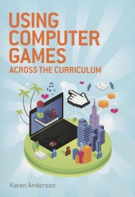 Using Computers Games Across The Curriculum