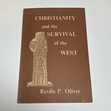 Christianity and the Survival of the West by Revilo P. Oliver + 4 Page Appendix