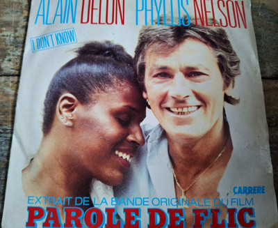 ALAIN DELON & PHYLLIS NELSON - I Don't Know (Soundtrack) 7'' VINYL / CARRERE 1985