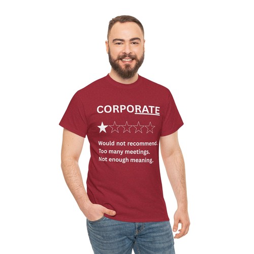 Funny Corporate Reviews Unisex T-shirt Quirky Gift for Office Workers Sarcastic - Picture 130 of 137