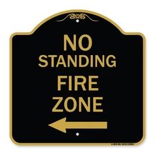 Designer Series - No Standing Fire Zone with Left Arrow Heavy Gauge Aluminum