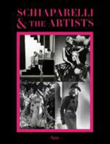 Schiaparelli and the Artists by Suzy Menkes, André Leon Talley and Christian Lacroix (2017, Hardcover)