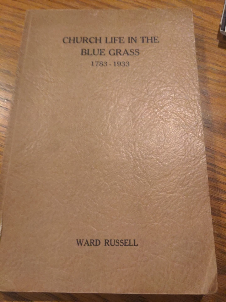 Church Life in the Blue Grass 1883 - 1933 Ward Russell Signed Limited 1933 PB  - Image 2 of 4