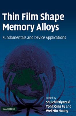 Thin Film Shape Memory Alloys: Fundamentals and Device Applicati