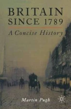 Britain Since 1789: A Concise History - Paperback By Pugh, M - ACCEPTABLE