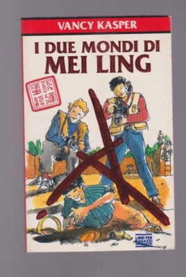 Vancy Kasper I DUE MONDI DI MEI LING libri per ragazzi