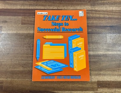 Take Ten...Steps to Successful Research