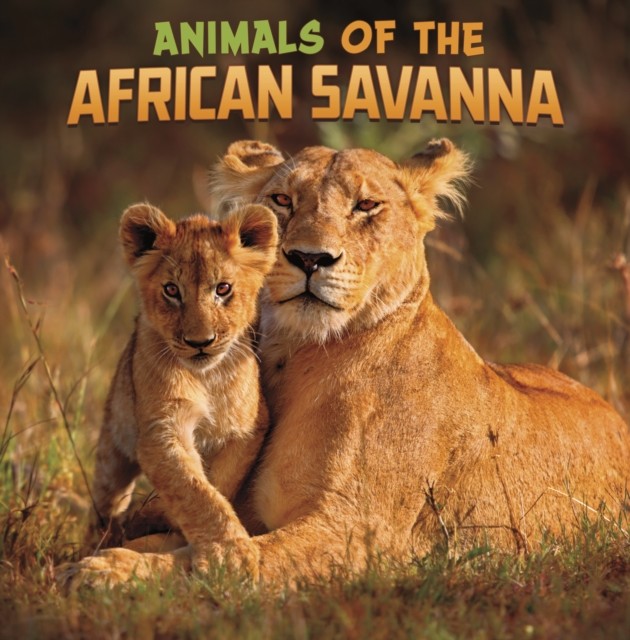 Animals of the African Savanna by Mari Schuh (Paperback Book)