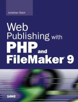 Web Publishing PHP FileMaker 9 Jonathan Stark 2007 Paperback Very Good 264p