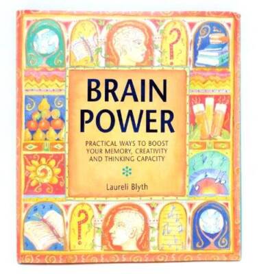 Brainpower:  Practical Ways to Boost Your Memory, Creativity and Thinking - GOOD