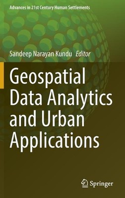 Geospatial Data Analytics and Urban Applications by Sandeep Narayan Kundu (Engli