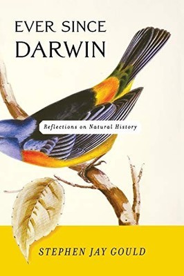 Ever Since Darwin   Reflections in ..., Gould, Stephen 